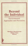 Beyond the Individual: Environmental Approaches and Prevention - Hess, Robert E
