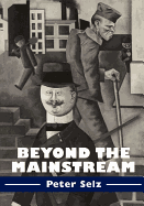 Beyond the Mainstream: Essays on Modern and Contemporary Art