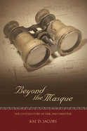 Beyond the Masque: The Untold Story of Erik and Christine