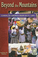 Beyond the Mountains: Coming to America from Haiti-1991