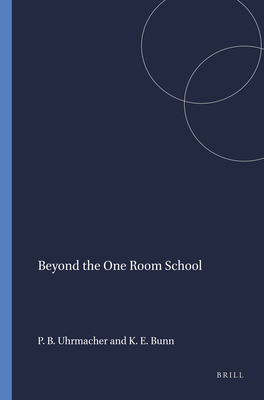 Beyond the One Room School - Uhrmacher, P Bruce, and Bunn, Kristen E