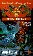 Beyond the Pale: Dragon Heart Saga 3 - Koke, Jak