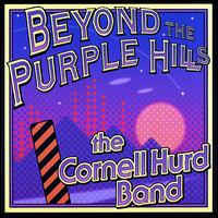 Beyond the Purple Hills [15 Tracks] - The Cornell Hurd Band