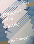 Beyond The Scale: for Trumpet