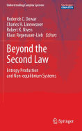 Beyond the Second Law: Entropy Production and Non-Equilibrium Systems - Dewar, Roderick C (Editor), and Lineweaver, Charles H (Editor), and Niven, Robert K (Editor)