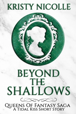 Beyond The Shallows: A Tidal Kiss Short - Nicolle, Kristy