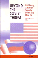 Beyond the Soviet Threat: Rethinking American Security Policy in a New Era