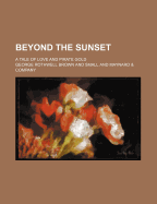 Beyond the Sunset: A Tale of Love and Pirate Gold