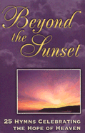 Beyond the Sunset (Cassette) - Osbeck, Kenneth W, M.A.