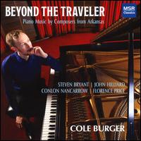 Beyond the Traveler: Piano Music by Composers from Arkansas - Cole Burger (piano)