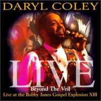 Beyond the Veil: Live at Bobby Jones Gospel XIII - Daryl Coley