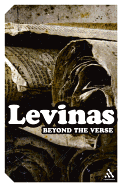 Beyond the Verse: Talmudic Readings and Lectures - Levinas, Emmanuel, Professor, and Mole, Gary D (Translated by)