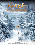 Beyond the Wardrobe: The Official Guide to Narnia