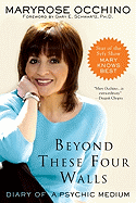 Beyond These Four Walls: Diary of a Psychic Medium