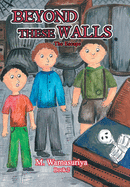 Beyond These Walls: The Escape