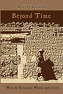 Beyond Time: New and Selected Work 1977-2007