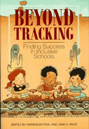 Beyond Tracking: Finding Success in Inclusive Schools - Pool, Harbison