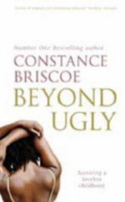 Beyond Ugly - Briscoe, Constance