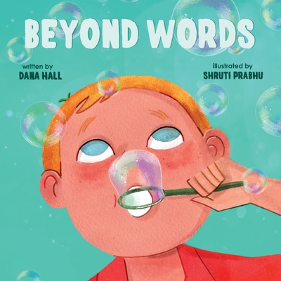 Beyond Words: A Child's Journey Through Apraxia - Hall, Dana