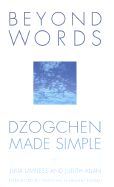 Beyond Words: Dzogchen Made Easy
