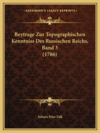 Beytrage Zur Topographischen Kenntniss Des Russischen Reichs, Band 3 (1786)