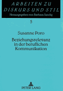 Beziehungsrelevanz in Der Beruflichen Kommunikation