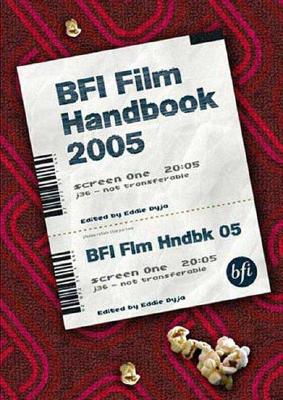 BFI Film Handbook: 2005 - Dyja, Eddie, Professor