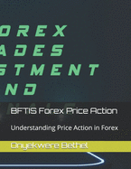 BFTIS Forex Price Action: Understanding Price Action in Forex