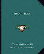 Bhakti-Yoga - Vivekananda, Swami