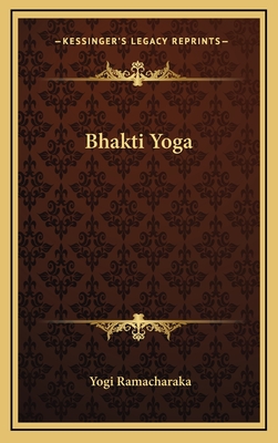 Bhakti Yoga - Ramacharaka, Yogi