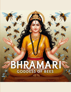 Bhramari: Goddess of Bees