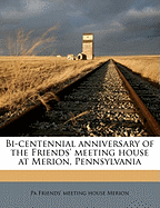 Bi-Centennial Anniversary of the Friends' Meeting House at Merion, Pennsylvania