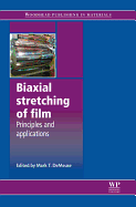Biaxial Stretching of Film: Principles and Applications