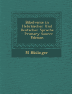 Bibelverse in Hebraischer Und Deutscher Sprache - B?dinger, M