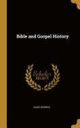 Bible and Gospel History