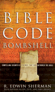 Bible Code Bombshell: Compelling Scientific Evidence That God Authored the Bible