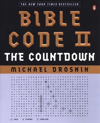 Bible Code II: The Countdown - Drosnin, Michael