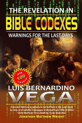 Bible Codexes: Warnings for the Last Days - Vega, Luis