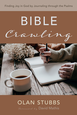 Bible Crawling - Stubbs, Olan, and Mathis, David (Foreword by)