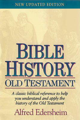 Bible History Old Testament - Edersheim, Alfred