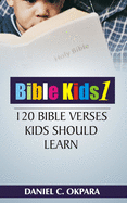 Bible Kids (01): 120 Bible Verses Kids Should Learn