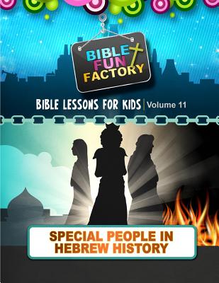 Bible Lessons for Kids: Special People in Hebrew History - Warner, Mary Kate