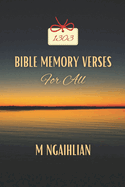 Bible Memory Verses For All: 1303 Bible Verses Everyone Should Know