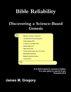 Bible Reliability: Discovering a Science-Based Genesis