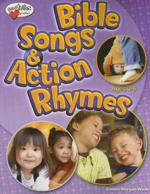 Bible Songs & Action Rhymes (Ages 3-6) - Wade, Connie Morgan