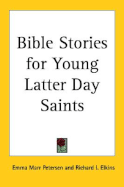 Bible Stories for Young Latter Day Saints
