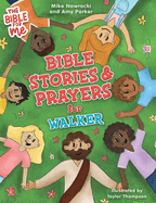 Bible Stories & Prayers for Walker