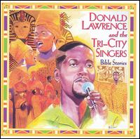 Bible Stories - Donald Lawrence/Tri-City Singers 