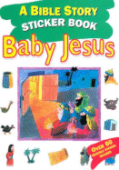 Bible Story Sticker Book: Baby Jesus - Kregel Publications (Creator)