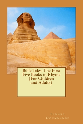 Bible Tales: The First Five Books in Rhyme (For Children and Adults) - Doumnande, Samara a